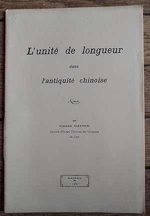 Seller image for l'UNIT de LONGUEUR dans l'ANTIQUIT CHINOISE for sale by Liseronsblancs