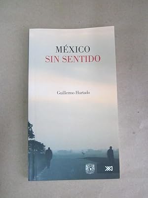 Mexico sin sentido [signed & inscribed]