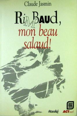 Seller image for Rimbaud, Mon Beau Salaud! for sale by Livres Norrois
