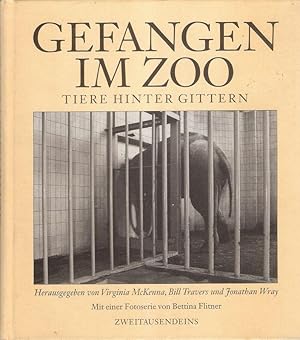 Gefangen im Zoo. Tiere hinter Gittern. (Mit Beitr. von Richard Adams . Mit einem Vorw. von Sadrud...