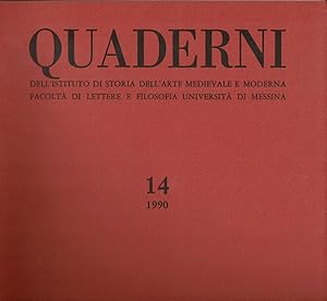 Image du vendeur pour QUADERNI DELL'ISTITUTO DI STORIA DELL'ARTE MEDIEVALE E MODERNA FACOLTA DI LETTERE E FILOSOFIA UNIVERSITA DI MESSINA. mis en vente par Blue Mountain Books & Manuscripts, Ltd.