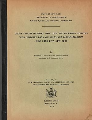 GROUND WATER IN BRONX, NEW YORK, AND RICHMOND COUNTIES WITH SUMMARY DATA ON KINGS AND QUEENS COUN...