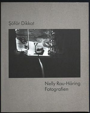 Söför Dikkat. Nelly Rau-Häring. Fotografien. Istanbul 1991