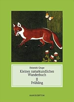 Kleines naturkundliches Wanderbuch. Bd 2: Frühling