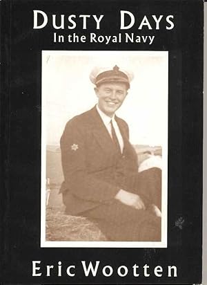 Seller image for Dusty Days. In the Royal Navy for sale by Joy Norfolk, Deez Books