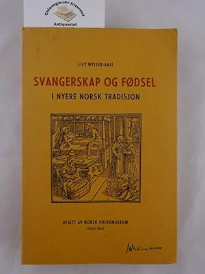 Seller image for Svangerskap og fodsel i nyere norsk tradisjon. En kildekritisk studie. for sale by Chiemgauer Internet Antiquariat GbR