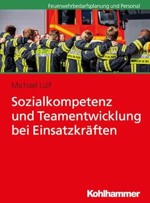 Bild des Verkufers fr Sozialkompetenz und Teamentwicklung bei Einsatzkrften zum Verkauf von Rheinberg-Buch Andreas Meier eK