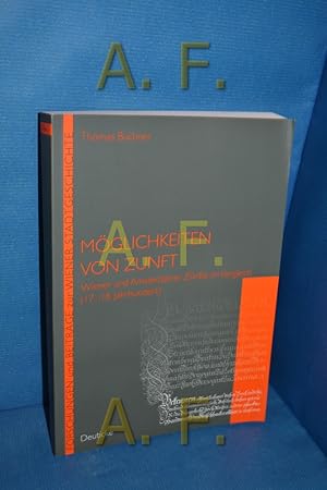 Bild des Verkufers fr Mglichkeiten von Zunft. Wiener und Amsterdamer Znfte im Vergleich (17.-18. Jahrhundert). (Reihe: Forschungen und Beitrge zur Wiener Stadtgeschichte 43) zum Verkauf von Antiquarische Fundgrube e.U.