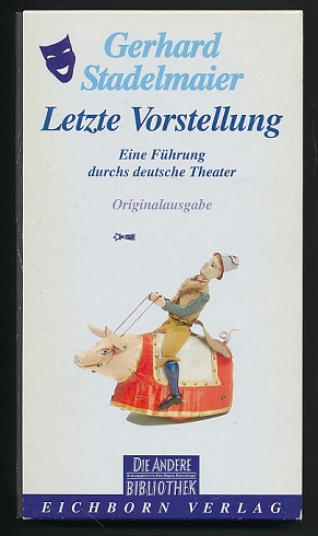 Letzte Vorstellung. Eine Führung durchs deutsche Theater. Mit Photographien von Hermann und Clärc...