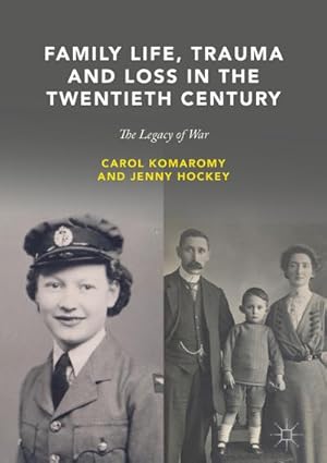 Bild des Verkufers fr Family Life, Trauma and Loss in the Twentieth Century : The Legacy of War zum Verkauf von AHA-BUCH GmbH