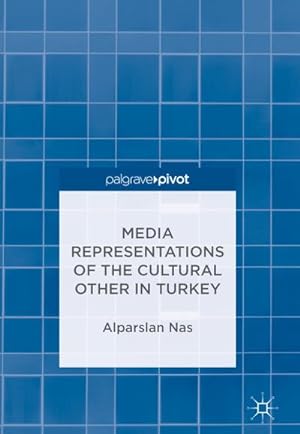 Seller image for Media Representations of the Cultural Other in Turkey for sale by AHA-BUCH GmbH
