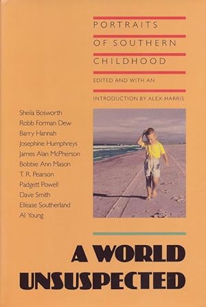 Seller image for A World Unsuspected: Portraits of Southern Childhood for sale by Good Books In The Woods