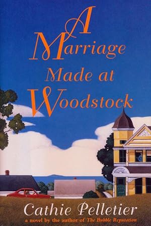 Image du vendeur pour A Marriage Made At Woodstock A Novel mis en vente par Good Books In The Woods