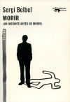 Image du vendeur pour Morir: Un instante antes de morir mis en vente par AG Library