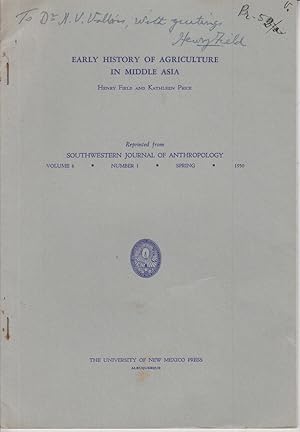 Seller image for Early History of Agriculture in Middle Asia. Reprinted from Southwestern Journal of Anthropology. Volume 6. Number 1. Spring. 1950. for sale by Allguer Online Antiquariat