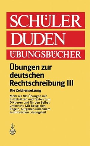 Bild des Verkufers fr Schlerduden bungsbcher, bungen zur deutschen Rechtschreibung 3, Die Zeichensetzung zum Verkauf von Versandantiquariat Felix Mcke