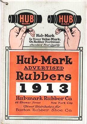 HUB-MARK ADVERTISED RUBBERS, 1913 [cover title]: Catalogue & Price List, Hub-Mark & Bay State Rub...
