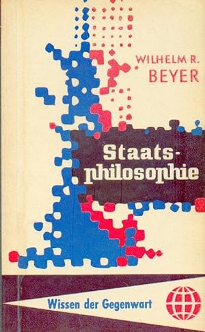 Staatsphilosophie (Wissen der Gegenwart Band 8)