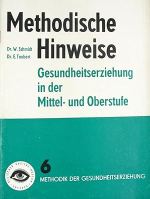 Image du vendeur pour Methodische Hinweise Gesundheitserziehung in der Mittel- und Oberstufe, mis en vente par Versandantiquariat Hbald