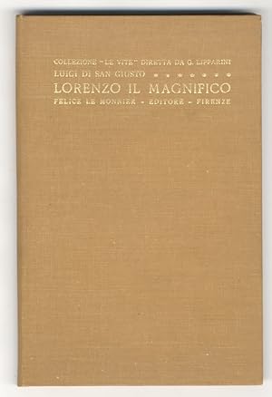 Image du vendeur pour La vita e l'opera di Lorenzo il Magnifico. mis en vente par Libreria Oreste Gozzini snc