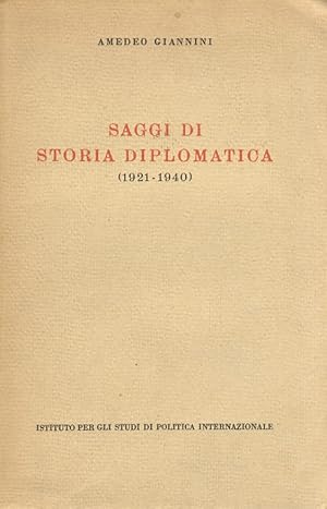 Saggi di storia diplomatica. (1921-1940).