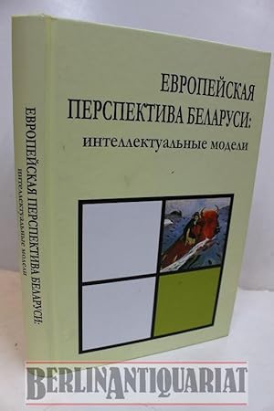 Imagen del vendedor de Evropejskaja perspektiva Belarusi: intellektual'njie modeli. a la venta por BerlinAntiquariat, Karl-Heinz Than