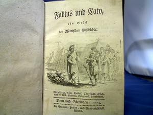 Fabius und Cato, ein Stück der Römischen Geschichte.
