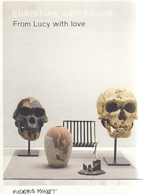 Imagen del vendedor de Christian Andersson. From Lucy with love. (Ausstellung). a la venta por Fundus-Online GbR Borkert Schwarz Zerfa