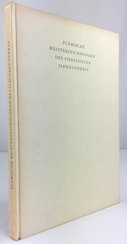 Image du vendeur pour Flmische Meisterzeichnungen des Siebzehnten Jahrhunderts. Autorisierte bersetzung aus dem Franzsischen von Maria Gigon. Mit 57 Abbildungen. mis en vente par Antiquariat Heiner Henke