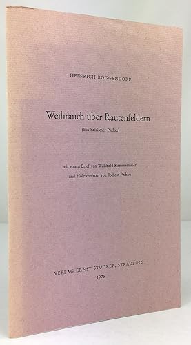 Bild des Verkufers fr Weihrauch ber Rautenfeldern. (Ein bairischer Psalter) mit einem Brief von Willibald Kammermeier und Holzschnitten von Jochem Pechau. 2. Auflage. zum Verkauf von Antiquariat Heiner Henke