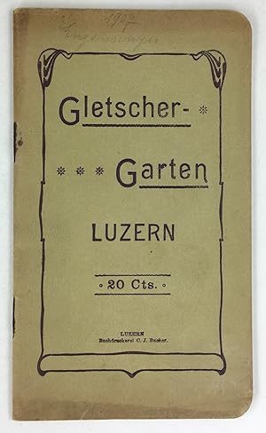Image du vendeur pour Gletscher - Garten Luzern. mis en vente par Antiquariat Heiner Henke