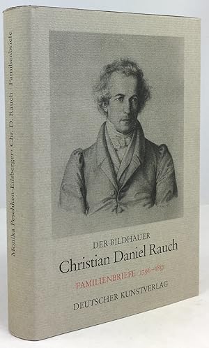 Bild des Verkufers fr Christian Daniel Rauch. Familienbriefe 1796 - 1857. zum Verkauf von Antiquariat Heiner Henke