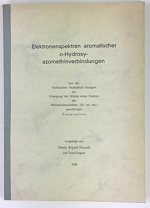 Elektronenspektren aromatischer o-Hydroxyazomethinverbindungen. Von der Technischen Hochschule St...