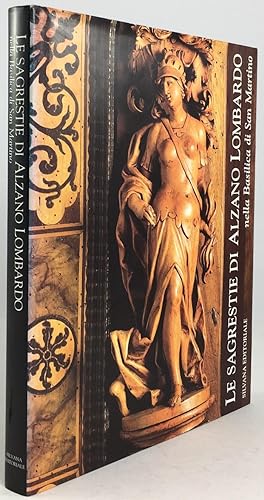 Seller image for Le Sagrestie di Alzano Lombardo nella Basilica di San Martino. Fotografie di Luca e Pepi Merisio. for sale by Antiquariat Heiner Henke