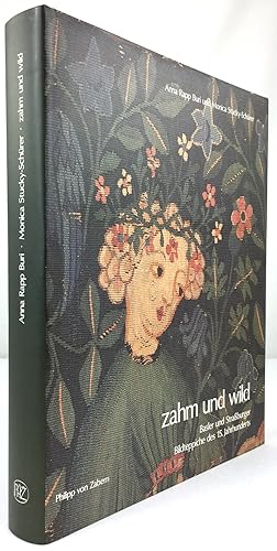 Imagen del vendedor de zahm und wild. Basler und Straburger Bildteppiche des 15. Jahrhunderts. a la venta por Antiquariat Heiner Henke