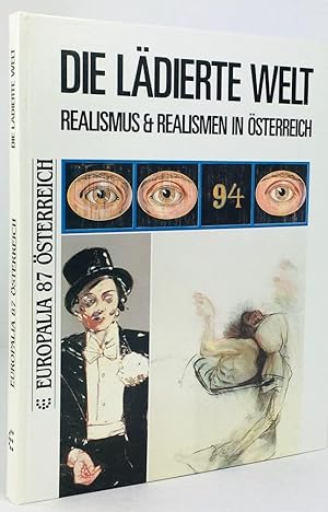 Bild des Verkufers fr Die ldierte Welt. Realismus & Realismen in sterreich. zum Verkauf von Antiquariat Heiner Henke