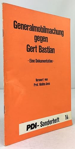 Bild des Verkufers fr Generalmobilmachung gegen Gert Bastian. - Eine Dokumentation -. Vorwort von Walter Jens. zum Verkauf von Antiquariat Heiner Henke