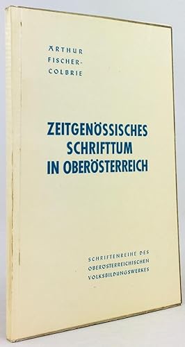 Bild des Verkufers fr Zeitgenssisches Schrifttum in Obersterreich. zum Verkauf von Antiquariat Heiner Henke