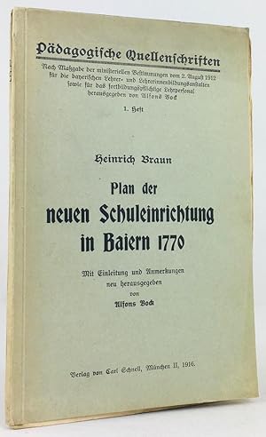 Bild des Verkufers fr Plan der neuen Schuleinrichtung in Baiern 1770. Mit Einleitung und Anmerkungen neu herausgegeben. zum Verkauf von Antiquariat Heiner Henke