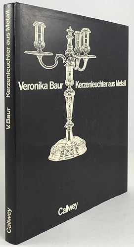 Bild des Verkufers fr Kerzenleuchter aus Metall. Geschichte - Formen - Techniken. zum Verkauf von Antiquariat Heiner Henke