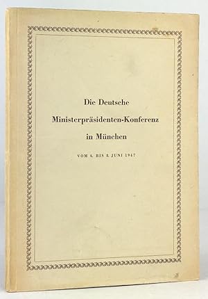 Bild des Verkufers fr Die deutsche Ministerprsidenten-Konferenz in Mnchen vom 6. bis 8. Juni 1947. zum Verkauf von Antiquariat Heiner Henke