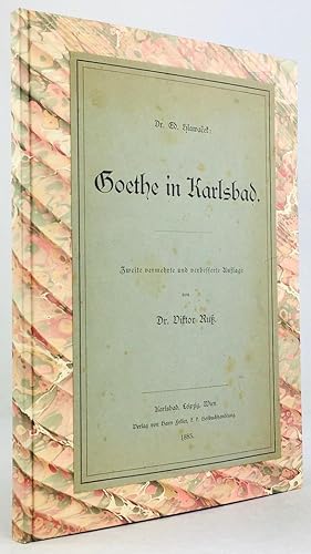 Goethe in Karlsbad. Zweite vermehrte und verbesserte Auflage von Viktor Ruß.