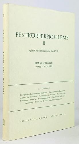 Festkörperprobleme Band II. zugleich Halbleiterprobleme Band VIII. in Referaten des Halbleiteraus...