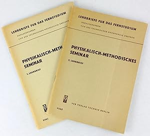 Physikalisch-Methodisches Seminar. 1. (und) 2. Lehrbrief. Für das Fernstudium bearbeitet von Hein...