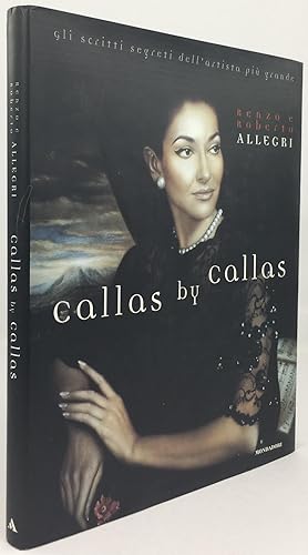 Immagine del venditore per Callas by Callas. Gli scritti segreti dell'artista pi grande. venduto da Antiquariat Heiner Henke
