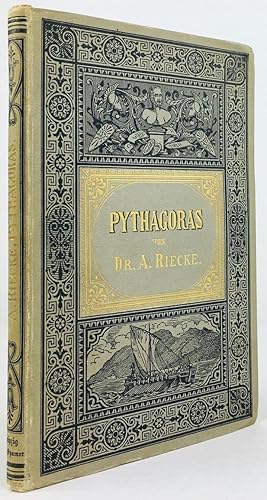 Pythagoras. Zeit- und Lebensbild aus dem alten Griechenland. Der studierenden Jugend gewidmet. Mi...