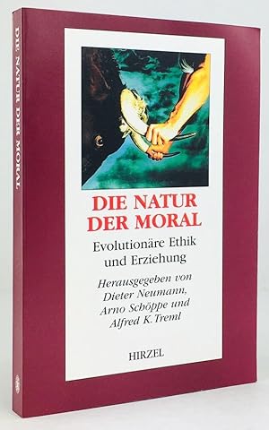 Seller image for Die Natur der Moral. Evolutionre Ethik und Erziehung. for sale by Antiquariat Heiner Henke