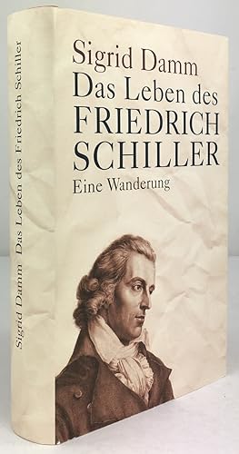 Bild des Verkufers fr Das Leben des Friedrich Schiller. Eine Wanderung. zum Verkauf von Antiquariat Heiner Henke