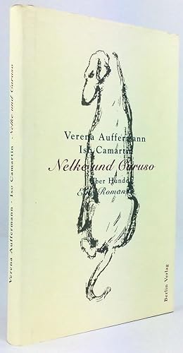 Bild des Verkufers fr Nelke und Caruso. ber Hunde - Eine Romanze. zum Verkauf von Antiquariat Heiner Henke
