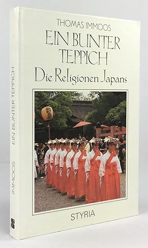 Bild des Verkufers fr Ein bunter Teppich. Die Religionen Japans. zum Verkauf von Antiquariat Heiner Henke